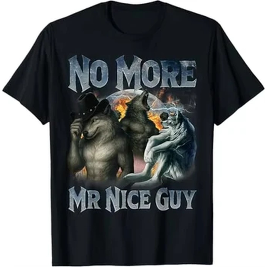 Street Fashion For Short Guys - No More Mr Nice Guy 面白いアルファウルフミーム